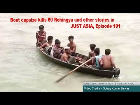 AHRC TV: Boat capsize kills 60 Rohingya and other stories in JUST ASIA, Episode 191