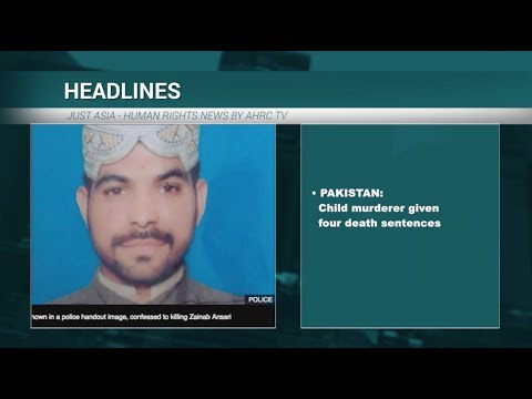 AHRC TV: Child murderer given four death sentences in Pakistan and other stories in JUST ASIA, Episode 209