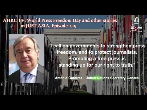 AHRC TV: World Press Freedom Day and other stories in JUST ASIA, Episode 219